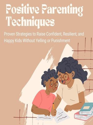 cover image of Positive Parenting Techniques